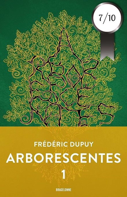 Avis Arborescentes (tome 1), Frédéric Dupuy